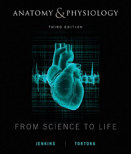 Anatomy and Physiology: From Science to Life