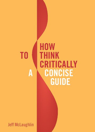 How to Think Critically: A Concise Guide