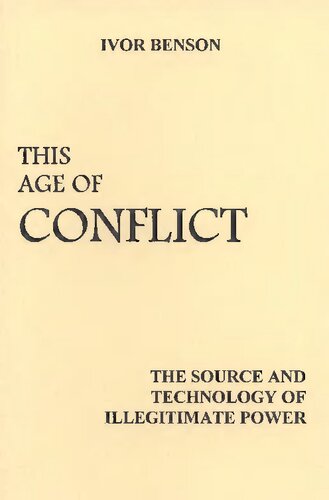 This Age of Conflict: The Source and Technology of Illegitimate Power