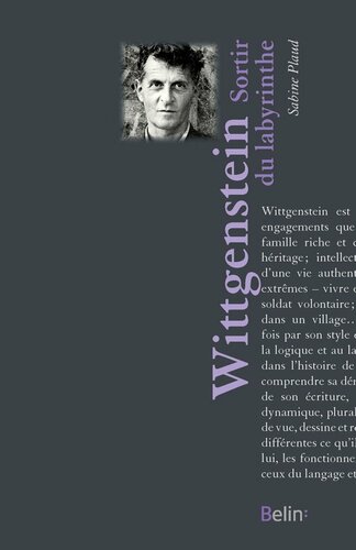 Ludwig Wittgenstein. Sortir du labyrinthe