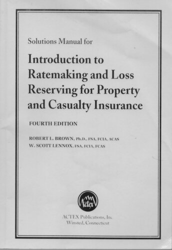 Introduction to Ratemaking and Loss Reserving for Property and Casualty Insurance