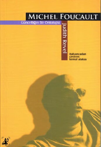 Michel Foucault: Güncelliğin Bir Ontolojisi