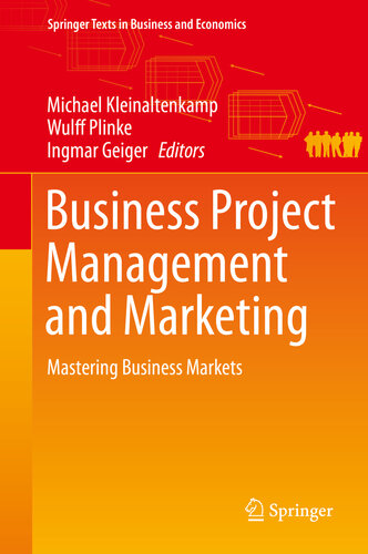 Business Project Management and Marketing: Mastering Business Markets