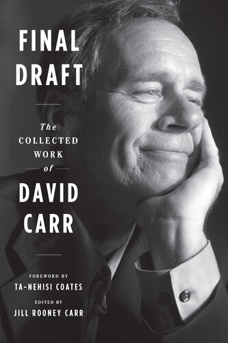 Final Draft: The Collected Work of David Carr