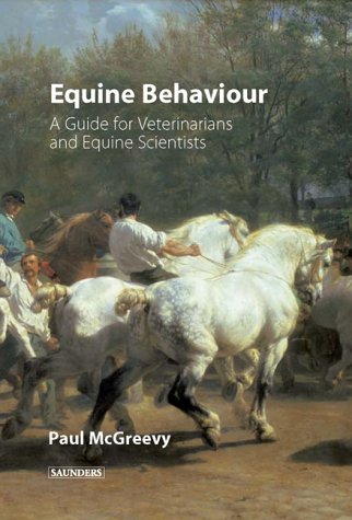 Equine Behavior: A Guide for Veterinarians and Equine Scientists