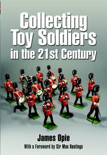 Collecting Toy Soldiers in the 21st Century