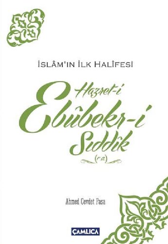 İslam'ın İlk Halifesi Hazret-i Ebubekir-i Sıddık (r.a)