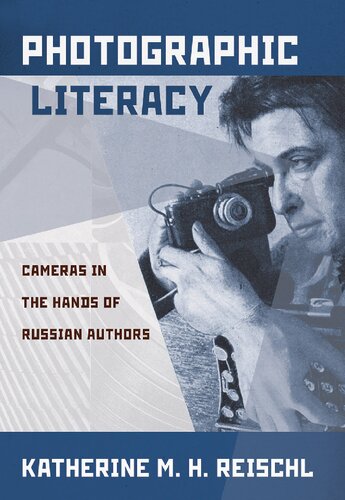 Photographic literacy : cameras in the hands of Russian authors