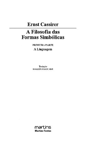 A Filosofia das Formas Simbólicas - Primeira Parte: A linguagem