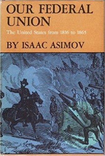 Our Federal Union: the United States from 1816 to 1865