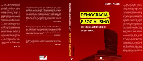 Democracia e socialismo ; Carlos Nelson Coutinho em seu tempo