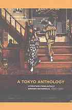 A Tokyo Anthology: Literature from Japan’s Modern Metropolis, 1850-1920