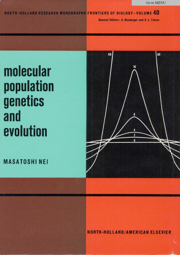 Population Genetics, Molecular Evolution, and the Neutral Theory: Selected Papers