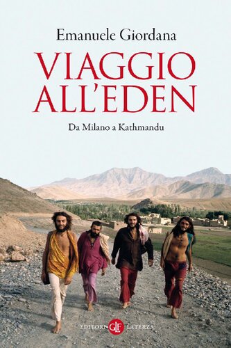 Viaggio all'Eden. Da Milano a Kathmandu