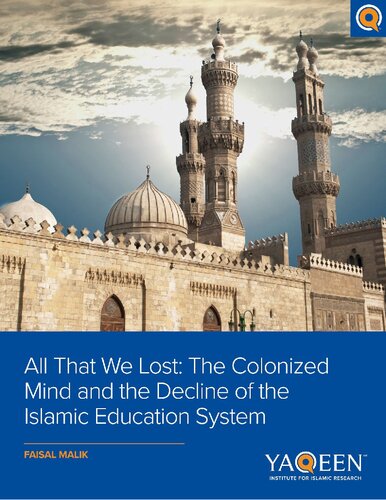 All That We Lost: The Colonized Mind and the Decline of the Islamic Education System