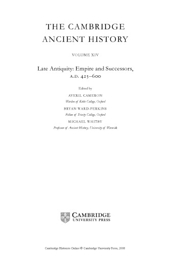 The Cambridge Ancient History 14 Volume Set in 19 Hardback Parts: The Cambridge Ancient History Volume 14: Late Antiquity: Empire and Successors, AD 425-600 