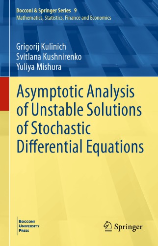 Asymptotic Analysis of Unstable Solutions of Stochastic Differential Equations