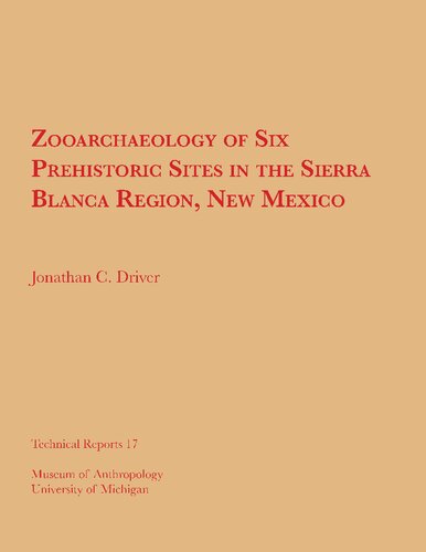 Zooarchaeology of Six Prehistoric Sites in the Sierra Blanca Region, New Mexico