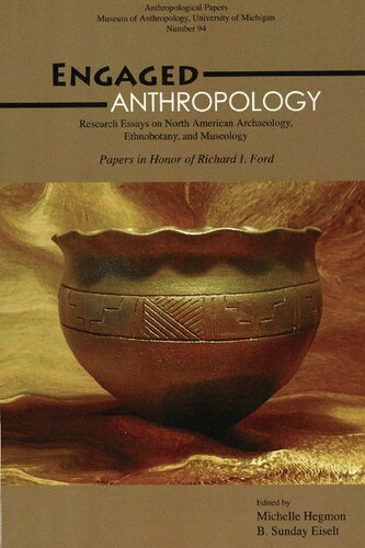 Engaged Anthropology: Research Essays on North American Archaeology, Ethnobotany, and Museology