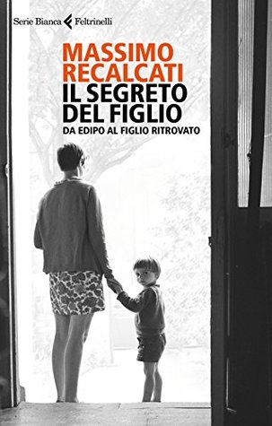 Il segreto del figlio: Da Edipo al figlio ritrovato