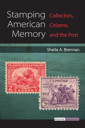 Stamping American Memory: Collectors, Citizens, and the Post