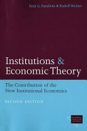 Institutions and Economic Theory: The Contribution of the New Institutional Economics