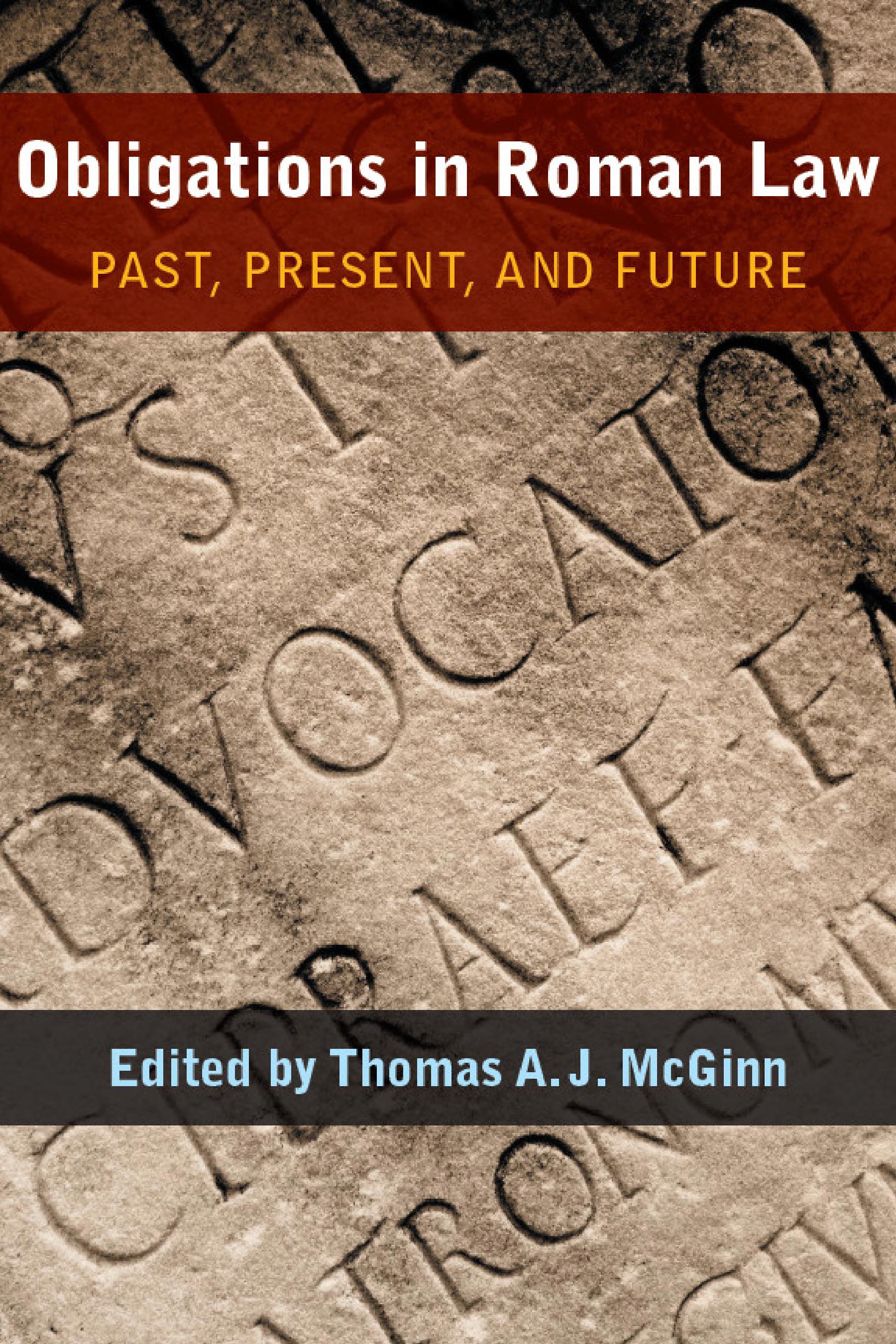 Obligations in Roman Law: Past, Present, and Future