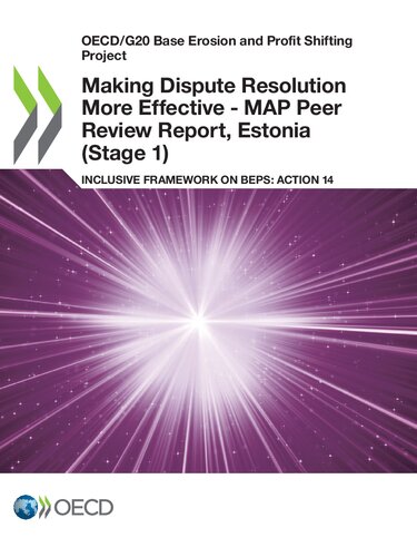 OECD/G20 Base Erosion and Profit Shifting Project Making Dispute Resolution More Effective - MAP Peer Review Report, Estonia (Stage 1) Inclusive Framework on BEPS: Action 14: Inclusive Framework on BEPS: Action 14