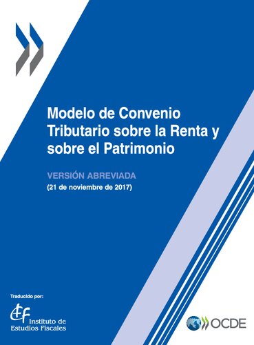 Modelo de Convenio Tributario sobre la Renta y sobre el Patrimonio : Versión Abreviada 2017