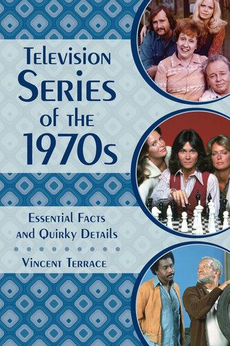 Television Series of the 1970s: Essential Facts and Quirky Details