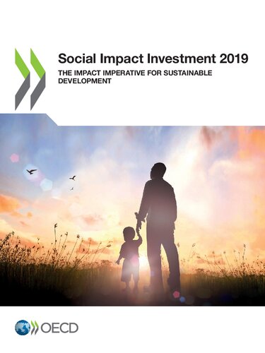 Social Impact Investment 2019 The Impact Imperative for Sustainable Development: The Impact Imperative for Sustainable Development