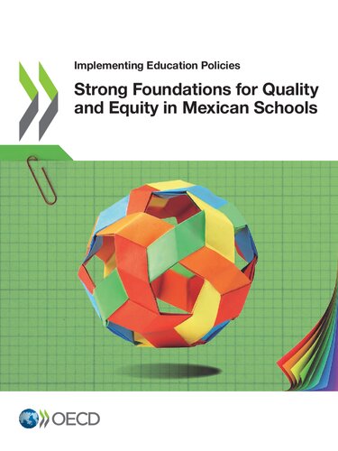 Implementing Education Policies Strong Foundations for Quality and Equity in Mexican Schools