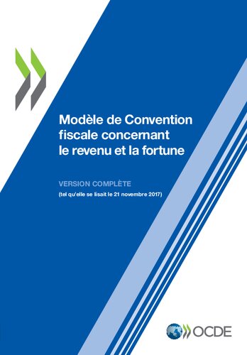 Modèle de Convention Fiscale Concernant le Revenu et la Fortune 2017 (Version Complète)