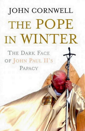 The Pope in Winter: The Dark Face of John Paul II's Papacy