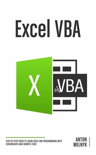 Excel VBA: Step by Step Guide to Learn Excel VBA Programming with Screenshots and Example Code