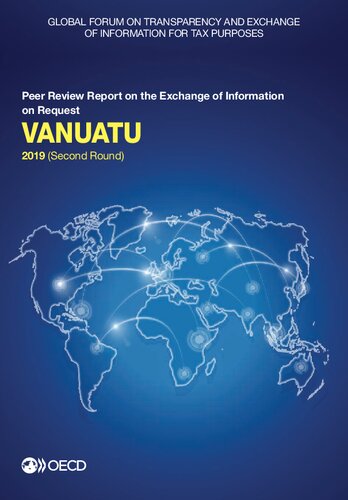 Global forum on transparency and exchange of information for tax purposes. Vanuatu 2019 (second round) : peer review report on the exchange of information on request.