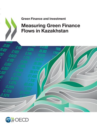 Green Finance and Investment Measuring Green Finance Flows in Kazakhstan.