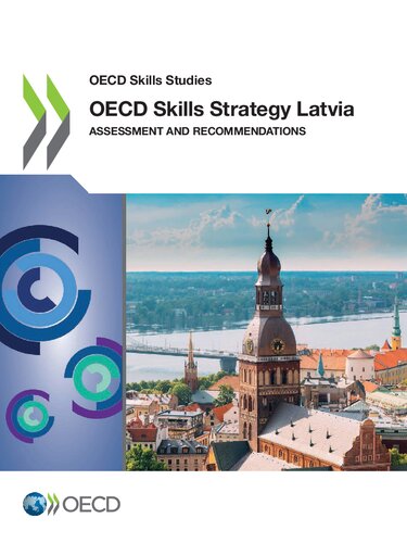 OECD SKILLS STUDIES OECD SKILLS STRATEGY LATVIA ASSESSMENT AND RECOMMENDATIONS.