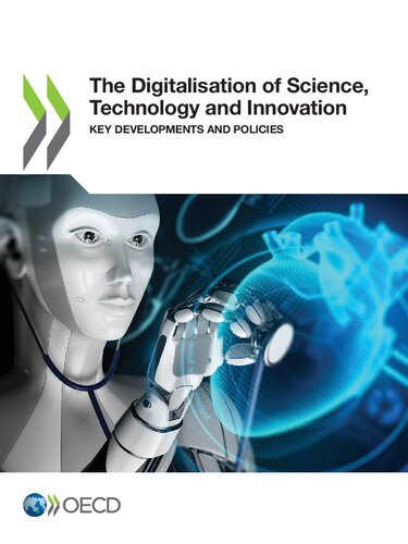 DIGITALISATION OF SCIENCE, TECHNOLOGY AND INNOVATION KEY DEVELOPMENTS AND POLICIES.