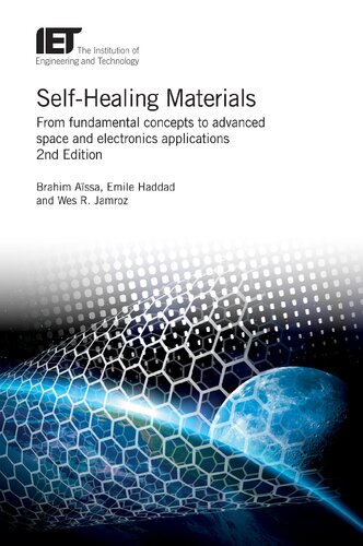 Self-healing materials : from fundamental concepts to advanced space and electronics applications