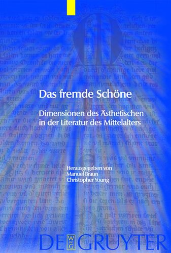 Das fremde Schöne: Dimensionen des Ästhetischen in der Literatur des Mittelalters