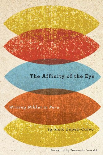 The Affinity of the Eye: Writing Nikkei in Peru