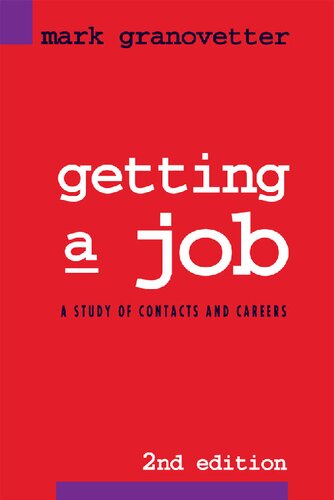 Getting a Job: A Study of Contacts and Careers