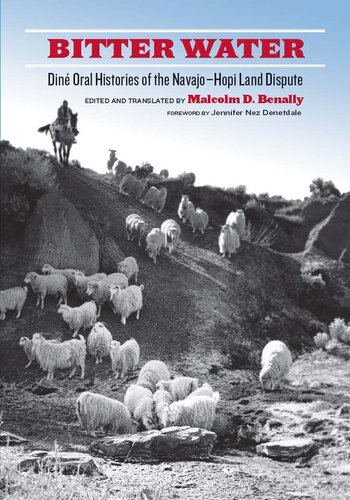 Bitter Water: Diné Oral Histories of the Navajo-Hopi Land Dispute