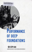 Performance of Deep Foundations: A Symposium Presented at the Seventy-First Annual Meeting, American Society for Testing and Materials, San Francisco, Calif., 23-28 June, 1968