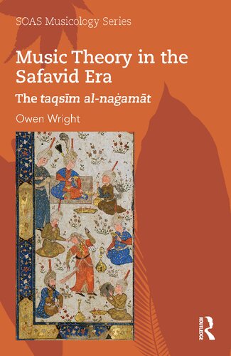 Music Theory in the Safavid Era: The taqsīm al-naġamāt