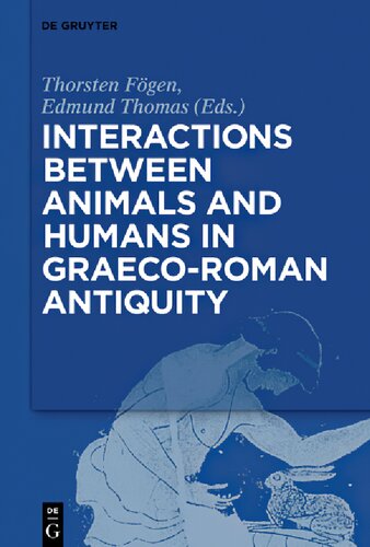 Interactions between Animals and Humans in Graeco-Roman Antiquity