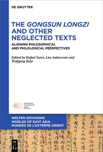 The Gongsun Longzi and Other Neglected Texts: Aligning Philosophical and Philological Perspectives