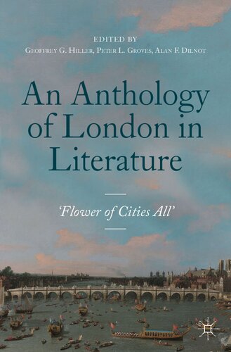 An Anthology of London in Literature, 1558-1914: 'Flower of Cities All'