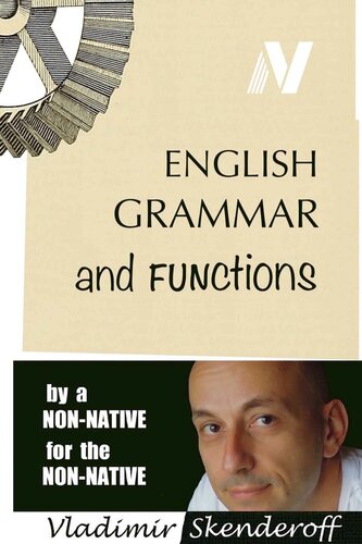 English Grammar and Functions: by a non-native, for the non-native